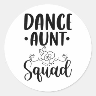 Cute Dance Aunt Squad - Funny Dancing Proud Aunt F Classic Round Sticker