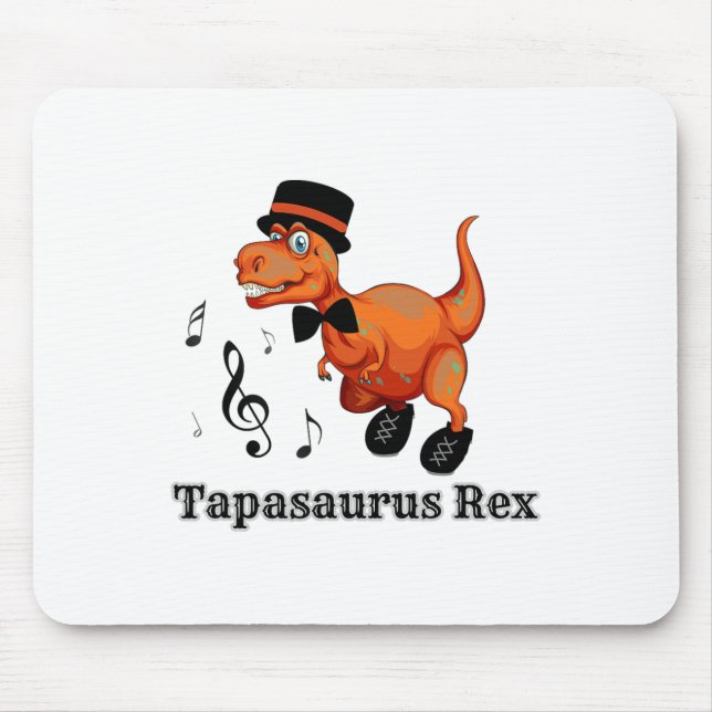 Cute Dancing Dinosaur Tap Dance Gift - Tapasaurus  Mouse Pad (Front)