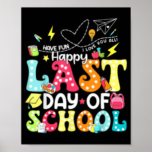 Cute Day End of School Appreciation Graphic Poster