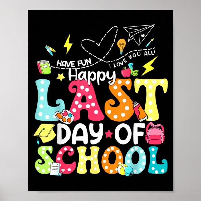 Cute Day End of School Appreciation Graphic Poster (Front)
