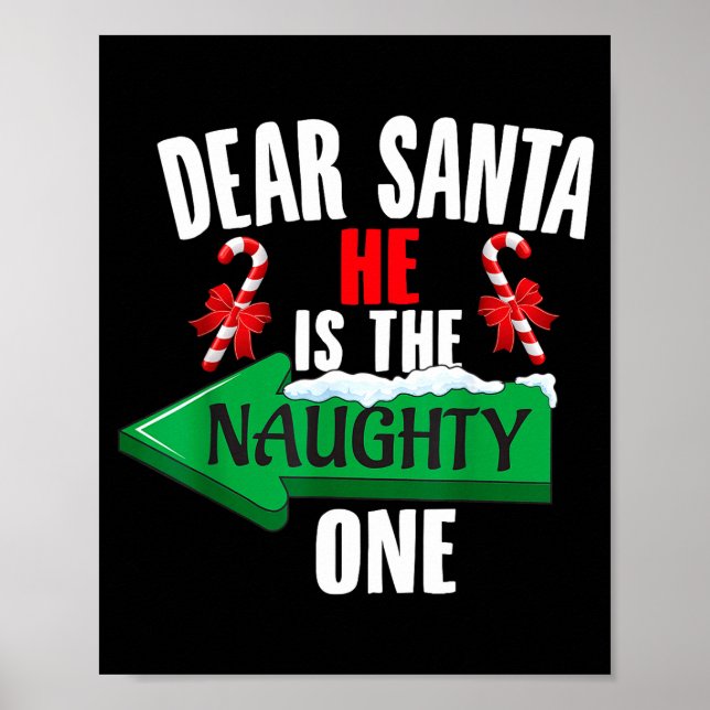 Cute Dear Santa She Is The Naughty One Couple Chri Poster (Front)