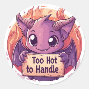 Cute Demon Holding a "Too Hot to Handle" Sign Classic Round Sticker
