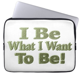 Cute Design About "I Be" Meant For You! T-Shirt To Laptop Sleeve