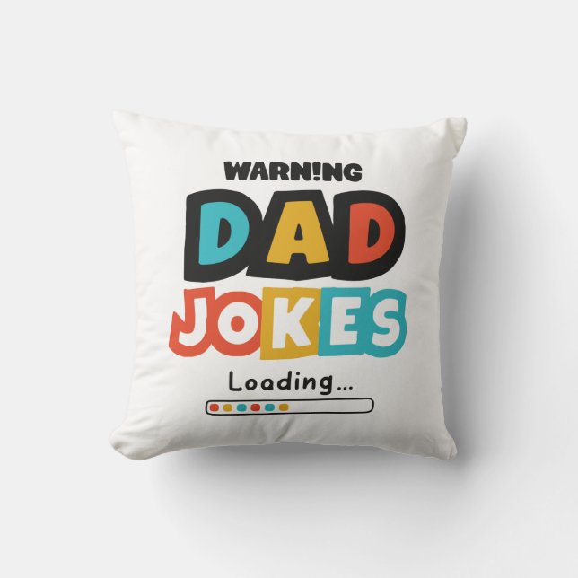 Cute Design Dad Jokes Loading For Father's Day Cushion (Front)