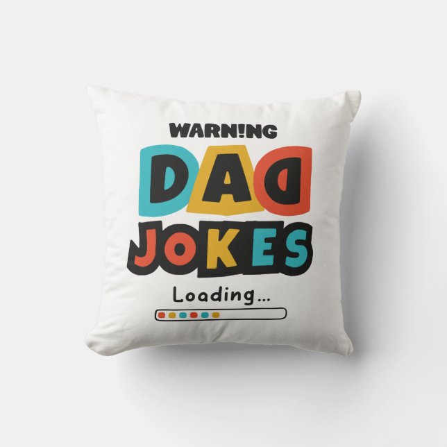 Cute Design Dad Jokes Loading For Father's Day Cushion (Front)