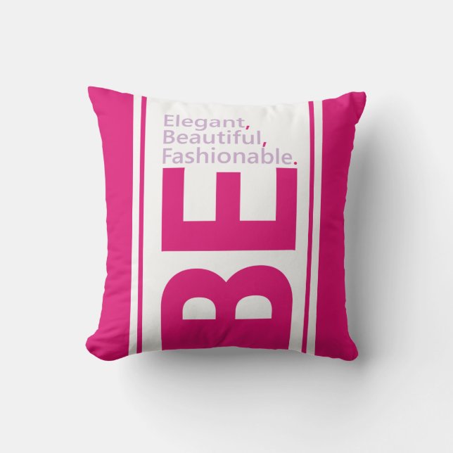 Cute Design Saying Be elegant Cushion (Front)