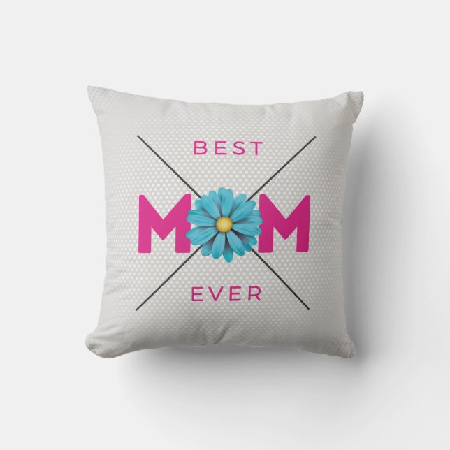 Cute Design Text Best Mum Ever for Mothers day Cushion (Front)
