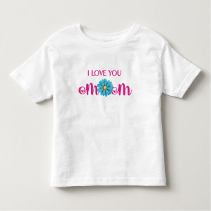 Cute Design Text I Love You Mum With Flower Toddler T-Shirt
