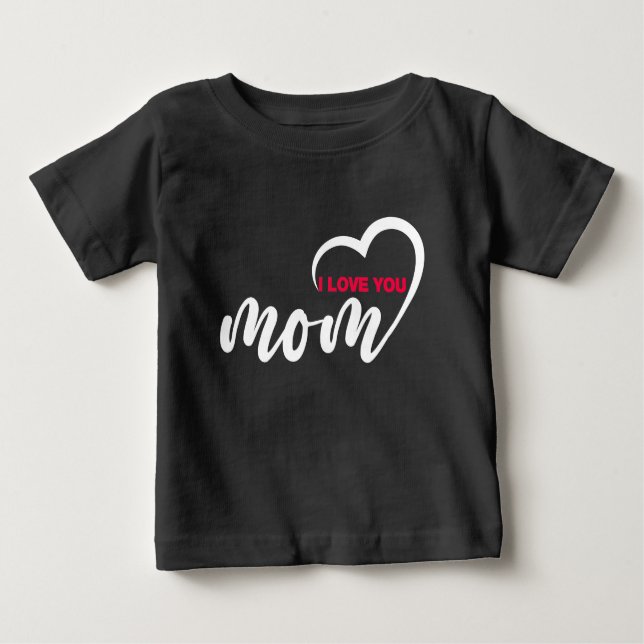 Cute Design Text I Love You Mum With Heart Baby T-Shirt (Front)
