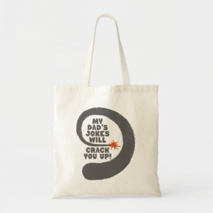 Cute Design Text My Dad's Jokes Will Crack You Up  Tote Bag