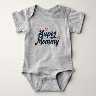 Cute Design Typography Super Mummy Baby Bodysuit