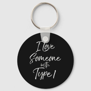 Cute Diabetes Awareness Family I Love Someone With Key Ring