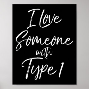 Cute Diabetes Awareness Family I Love Someone With Poster