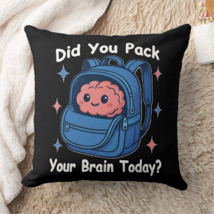 Cute “Did You Pack Your Brain Today?” Brain Pun Cushion