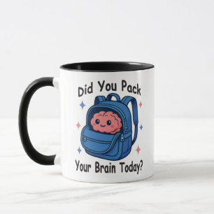Cute “Did You Pack Your Brain Today?” Brain Pun Mug