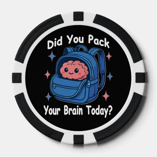 Cute “Did You Pack Your Brain Today?” Brain Pun Poker Chips (Front)