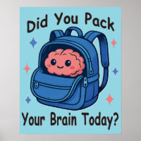 Cute “Did You Pack Your Brain Today?” Brain Pun