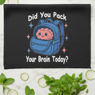 Cute “Did You Pack Your Brain Today?” Brain Pun Tea Towel