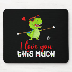 Cute Dinosaur I Love You This Much Valentines Day Mouse Pad
