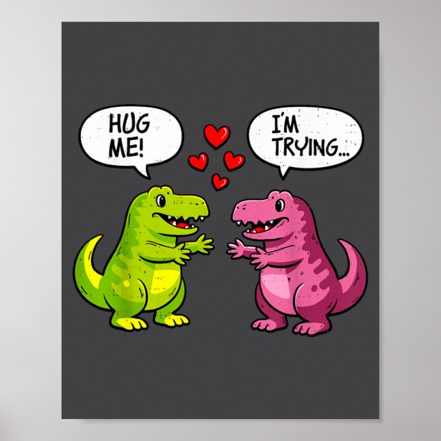 Cute Dinosaur T Rex Hug Valentines Day Couple Boyf Poster (Front)
