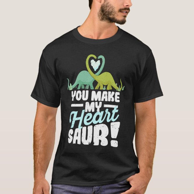 Cute Dinosaur Valentine's Day Dino You Make My Hea T-Shirt (Front)