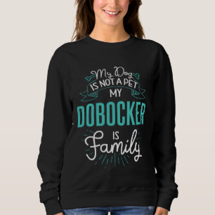 Cute Dobocker  Family Dog  for Women Men Sweatshirt