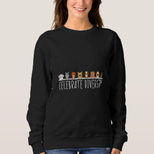 Cute Dog Celebrate Diversity Men Women Cool Dog 1 Sweatshirt