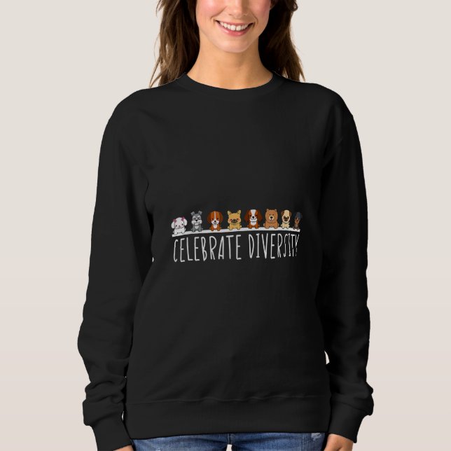 Cute Dog Celebrate Diversity Men Women Cool Dog 1 Sweatshirt (Front)