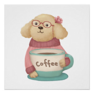 Cute Dog & Coffee Illustration Poster