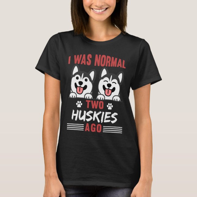 Cute Dog Crazy Husky Owner T-Shirt (Front)