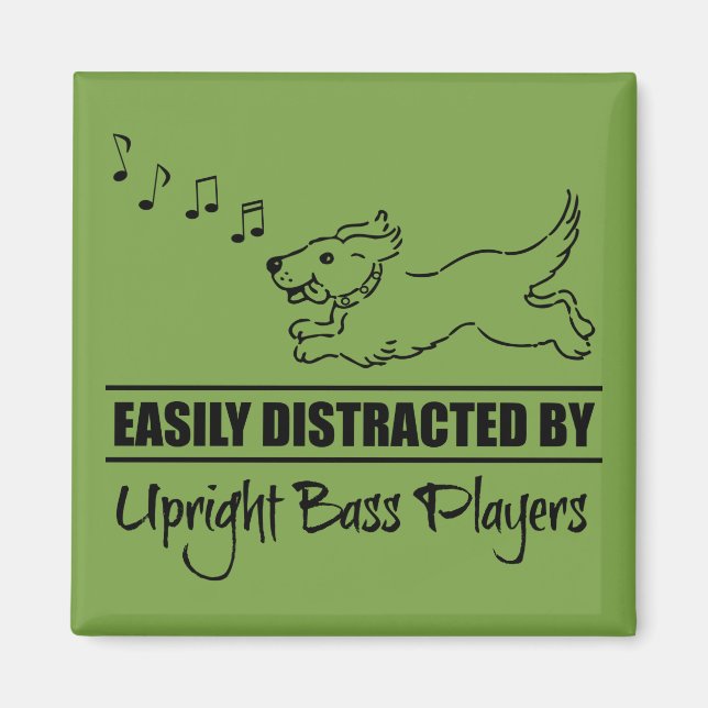 Cute Dog Easily Distracted by Upright Bass Players Magnet (Front)