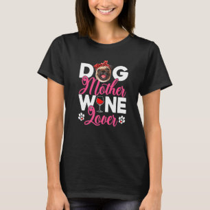 Cute Dog Mother Pug Dog Mother's Day 1 T-Shirt