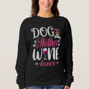 Cute Dog Mother Wine Bernese Mountain Dog Mother' Sweatshirt