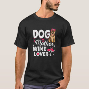 Cute Dog Mother Wine German Shepherd Dog Mother's T-Shirt