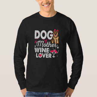 Cute Dog Mother Wine German Shepherd Dog Mother's T-Shirt
