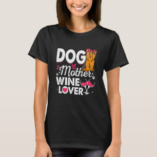 Cute Dog Mother Wine Yorkshire Terrier Dog Mothers T-Shirt