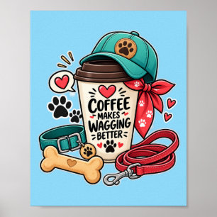 Cute Dog Mum Coffee Makes Wagging Better Canvas Pr Poster