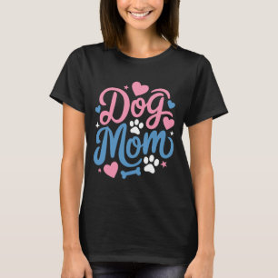 Cute Dog mum T-Shirt