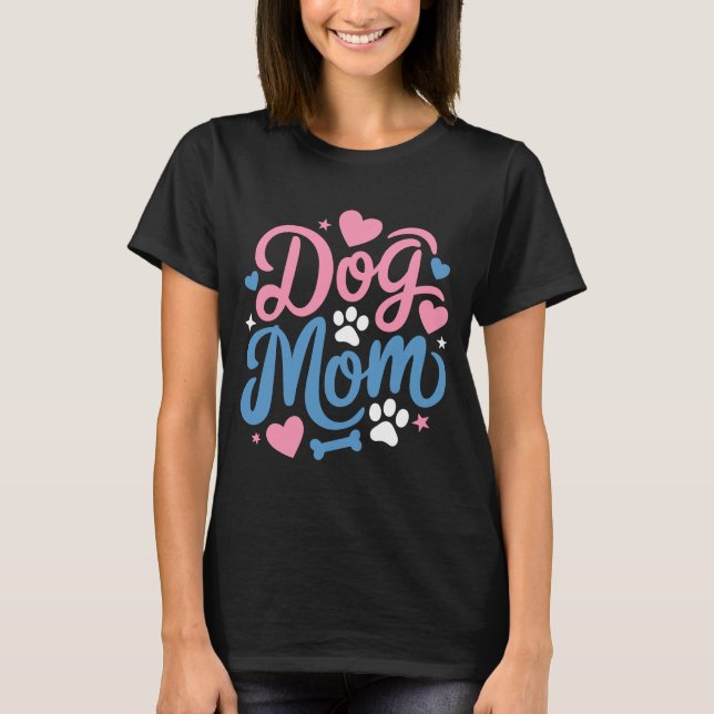 Cute Dog mum T-Shirt (Front)