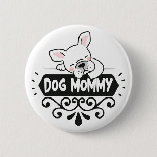 Cute Dog mummy pet animal lovers Button