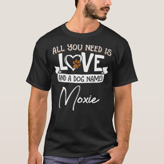 Cute Dog Named Moxie  for Women and Men T-Shirt (Front)