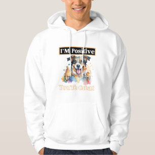 Cute Dog Thumbs Up I'm Positive You're Great Hoodie