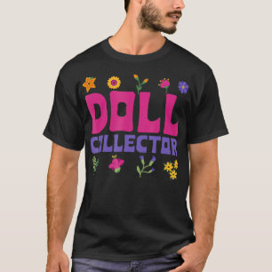 Cute Doll Collector Floral Outfit Antique Dolls Co T-Shirt