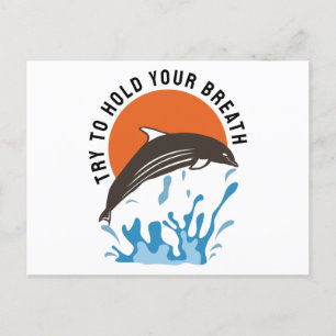 Cute Dolphins - Try To Hold Your Breath Postcard