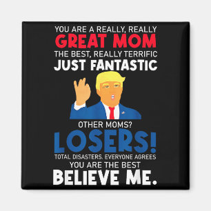 Cute donald trump you're a great mum mothers day magnet