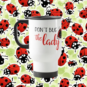 Cute don't bug the ladybug add monogram travel mug
