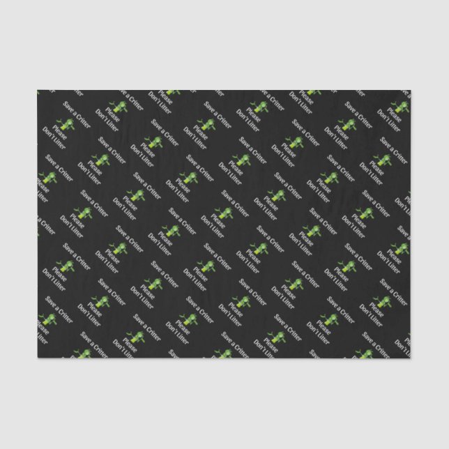 Cute Don't Litter - Save Critter, Environment Tissue Paper (Front)
