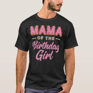 Cute-Donut-Mama-Birthday-Girl-Shirt-Sweet-Family-D T-Shirt