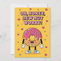 Cute Donut Pun Oh Honey Dew Nut Worry Encouraging