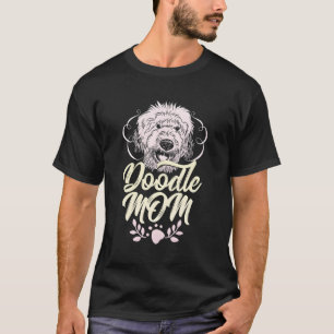 Cute Doodle Mum Goldendoodle Labradoodle Pyredoodl T-Shirt